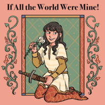 If All the World Were Mine! - Medieval Zine