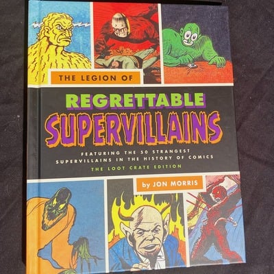 Lootcrate edition: the legion of regrettable supervillians hardcover book by jon morris