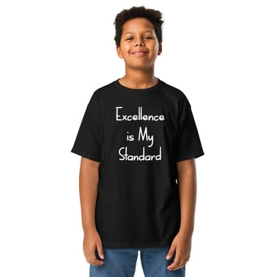 Excellence is my standard youth classic tee