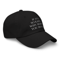 Free Shipping-IF IT'S SO EASY WHY DON'T YOU DO IT CAP - Thumbnail 2