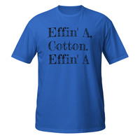 Effin' A Cotton Dodgeball Quote Short-Sleeve Unisex T-Shirt Movie Film Funny Tee - Thumbnail 2