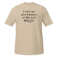 I Lost My Self Respect at Big Als BBQ Short-Sleeve Unisex T-Shirt Barbeque Tee - Thumbnail 8