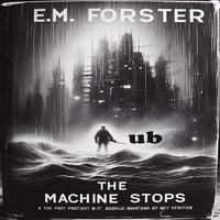 The Machine Stops E.M. Forster - Thumbnail 1