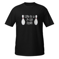 Life Is a 7-10 Split Short-Sleeve Unisex T-Shirt Bowling Bowler Funny Tee - Thumbnail 1
