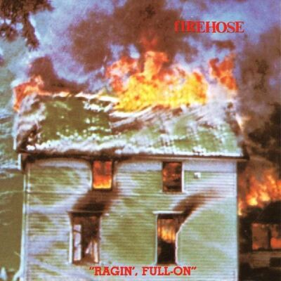 [09/05] Firehose - Ragin Full On
