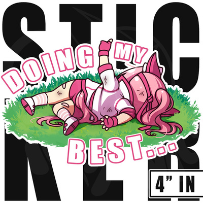 New | 4" vinyl stickers: doing my best