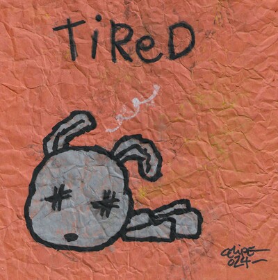 🐰 Drawing by Celipe Perroloco "I´m soooo tired" 