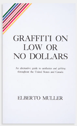 Elberto Muller "Graffiti On Low Or No Dollars" Book (Sluto)