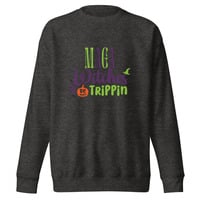 MAGA WITCHES BE TRIPPIN/ FUNNY POLITICAL SHIRT/ HALLOWEEN Unisex Premium Sweatshirt - Thumbnail 12