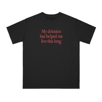 Free Shipping-MY DELUSION HAS HELPED ME LIVE THIS LONG TEE - Thumbnail 2