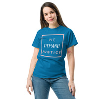 WE DEMAND JUSTICE/ POLITICAL SHIRT Unisex classic tee - Thumbnail 25