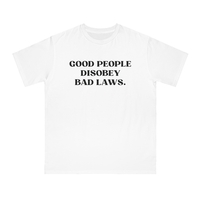 Free Shipping-GOOD PEOPLE DISOBEY BAD LAWS TEE - Thumbnail 1