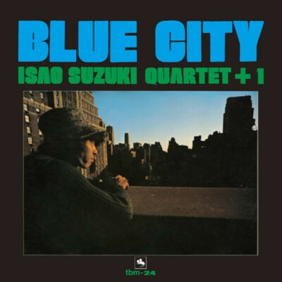 [10/17] Isao Suzuki Quartet - Blue City