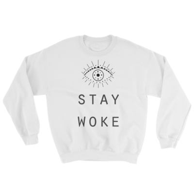 Stay Woke - Unisex Sweatshirt