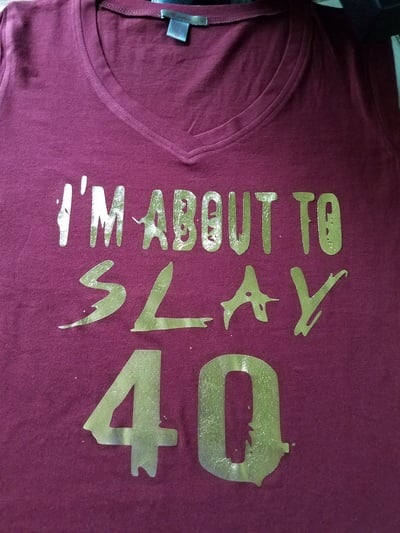 About to Slay 40