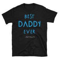 Best Daddy Ever Unisex T-Shirt - Thumbnail 1
