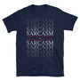 Sarcasm Unisex T-Shirt-1
