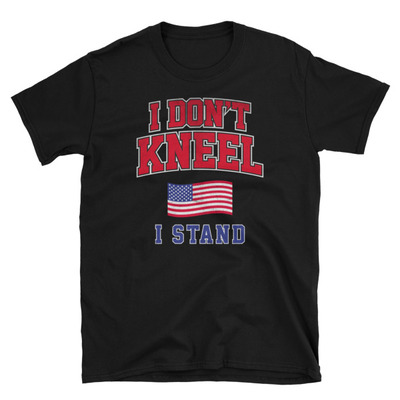 I don't kneel i stand unisex t-shirt