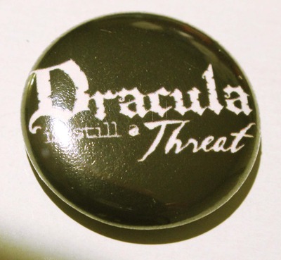1" x 1" Pin-Dracula is Still a Threat Logo